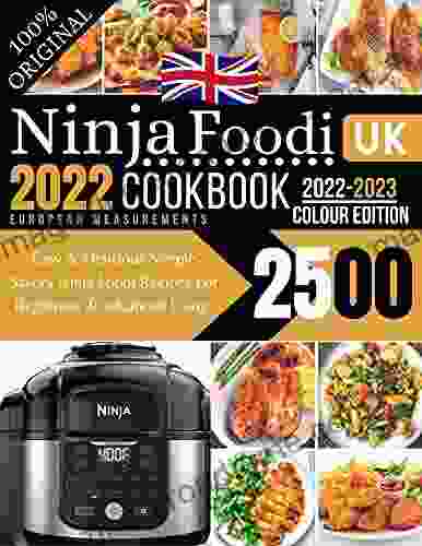 Ninja Foodi Cookbook UK 2024: Easy Delicious Simple Savory Ninja Foodi Recipes For Beginners Advanced Using European Measurements