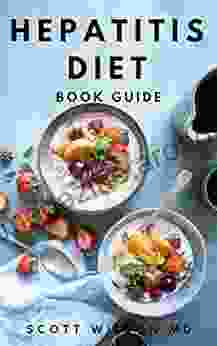 HEPATITIS DIET GUIDE: Effective Guide To Delicious And Nutritional Recipes Which Cure Hepatitis Restore Your Liver