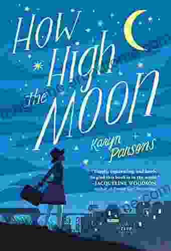 How High The Moon Karyn Parsons