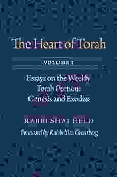 The Heart of Torah Volume 1: Essays on the Weekly Torah Portion: Genesis and Exodus