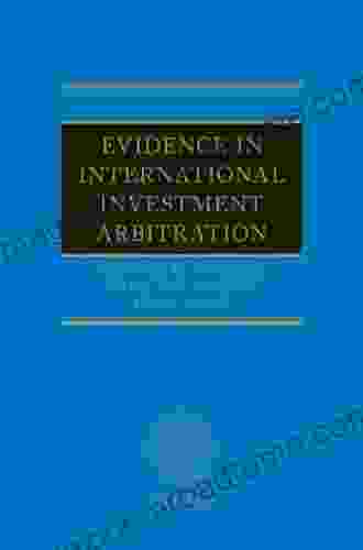 Evidence In International Investment Arbitration