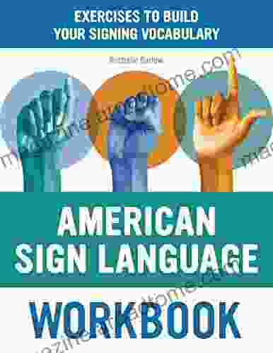 American Sign Language Workbook: Exercises to Build Your Signing Vocabulary (American Sign Language Guides)