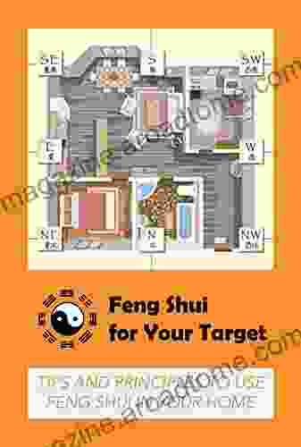 Feng Shui For Your Target: Tips And Principles To Use Feng Shui In Your Home