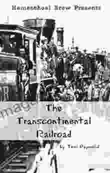 The Transcontinental Railroad: Fourth Grade Social Science Lesson Activities Discussion Questions And Quizzes