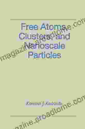 Free Atoms Clusters and Nanoscale Particles