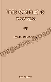 Fyodor Dostoyevsky: The Complete Novels