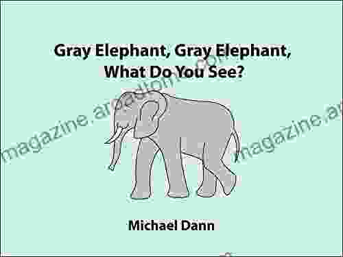 Gray Elephant Gray Elephant What Do You See? (Colors And Animals For Kids) (Inspired By Other Picture 2)