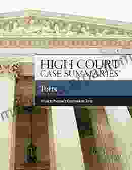 High Court Cases Summaries Torts (Keyed To Prosser Wade Schwartz Kelly And Partlett) (High Court Case Summaries)