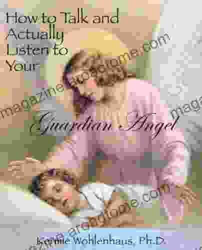 How To Talk And Actually Listen To Your Guardian Angel