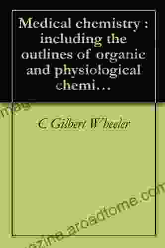 Medical Chemistry : Including The Outlines Of Organic And Physiological Chemistry : Based In Part Upon Riche S Manual De Chimie (1879)