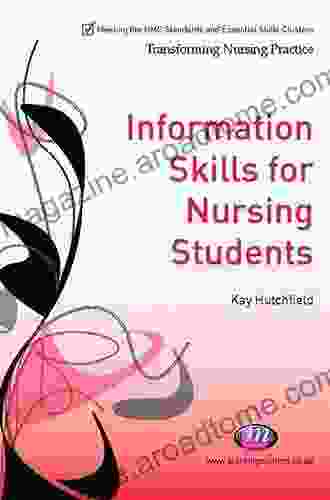 Information Skills for Nursing Students (Transforming Nursing Practice Series)