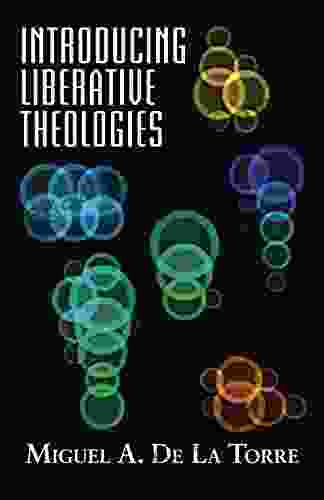 Introducing Liberative Theologies (Introducing Series)