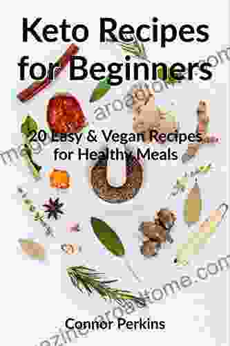 Keto Recipes For Beginners: 20 Easy Vegan Recipes For Healthy Meals