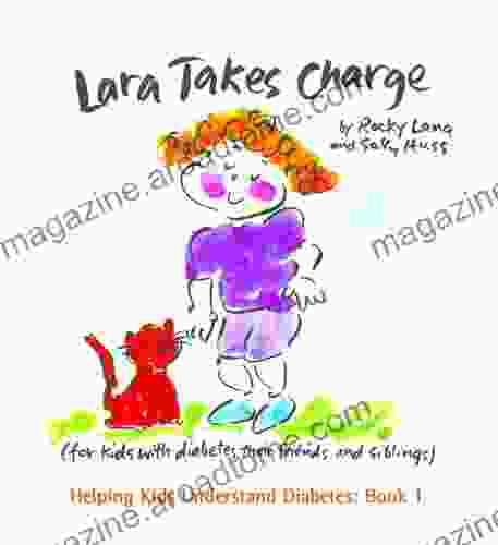 Lara Takes Charge (Helping Kids Understand Diabetes 1)