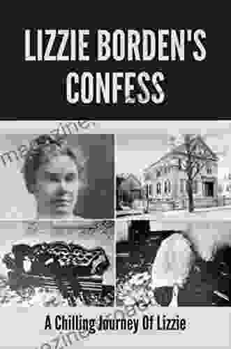 Lizzie Borden s Confess: A Chilling Journey Of Lizzie