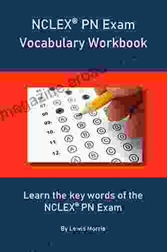 NCLEX PN Exam Vocabulary Workbook: Learn the key words of the NCLEX PN Exam