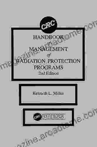 CRC Handbook of Management of Radiation Protection Programs Second Edition