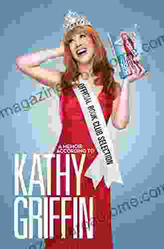 Official Club Selection: A Memoir According to Kathy Griffin