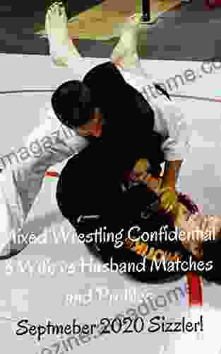 Mixed Wrestling Confidential 8 Wife Vs Husband Matches And Profile: September 2024 Sizzler