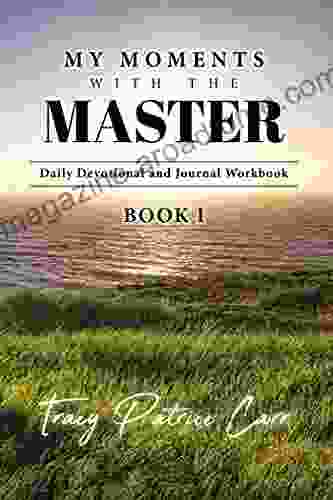 My Moments With The Master Daily Devotional and Journal Workbook: 1