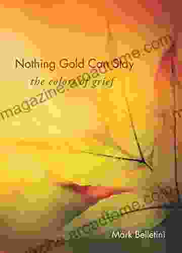 Nothing Gold Can Stay: The Colors of Grief