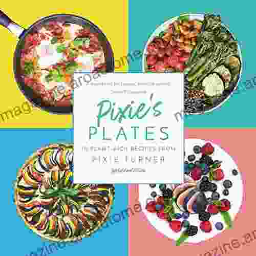 Pixie s Plates: 70 Plant focussed Recipes from Pixie Turner