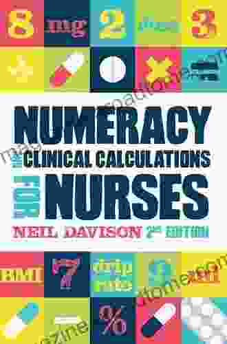 Numeracy and Clinical Calculations for Nurses second edition