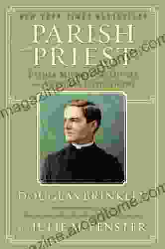 Parish Priest: Father Michael McGivney And American Catholicism