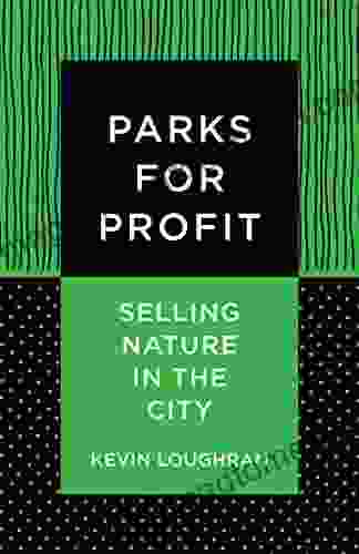 Parks For Profit: Selling Nature In The City