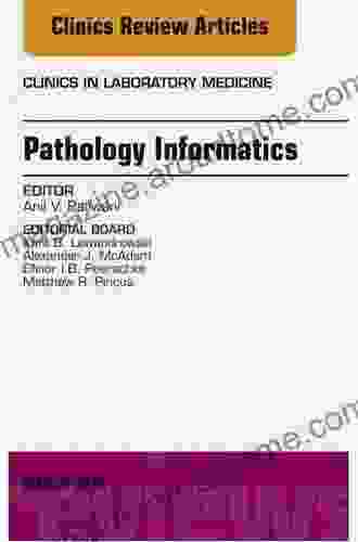 Pathology Informatics An Issue Of The Clinics In Laboratory Medicine (The Clinics: Internal Medicine 36)