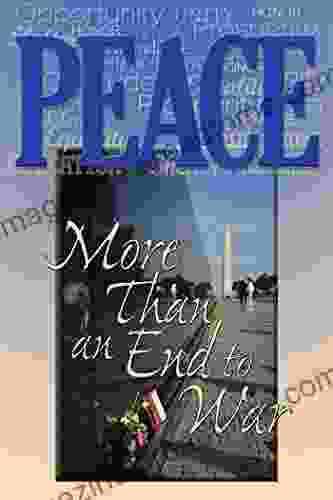 Peace: More Than An End To War