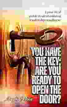 YOU HAVE THE KEY ARE YOU READY TO OPEN THE DOOR?: A practical guide to determining leadership readiness