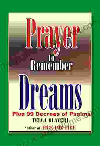 Prayer To Remember Dreams: A Dream Journal Workbook To Learn To Recall Record And Chart Your Dreams (Dream Interpretation 2)