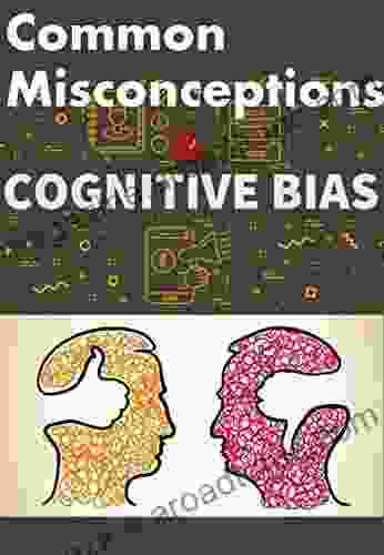 Common Misconceptions And Cognitive Biases: Things To Make You Surprise