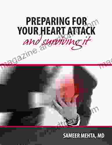 Preparing for Your Heart Attack: And Surviving It