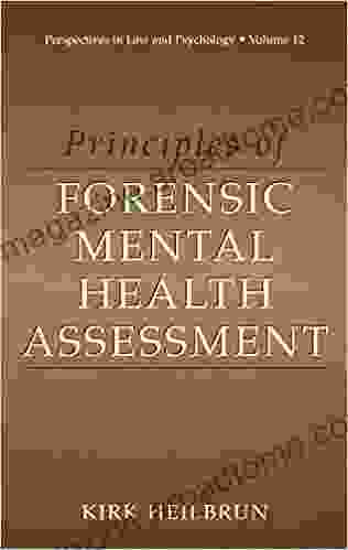 Principles of Forensic Mental Health Assessment (Perspectives in Law Psychology 12)