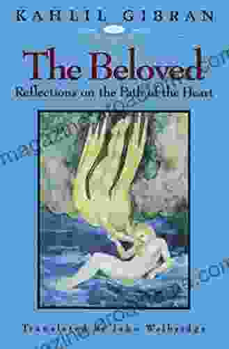 The Beloved: Reflections On The Path Of The Heart