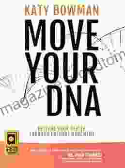 Move Your DNA: Restore Your Health Through Natural Movement 2nd Edition (Importance Of Movement Pack)