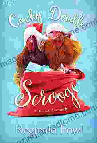 Cocky Doodle Scrooge: Christmas Carols From The Hen House (Cocky Doodle Doo 3)