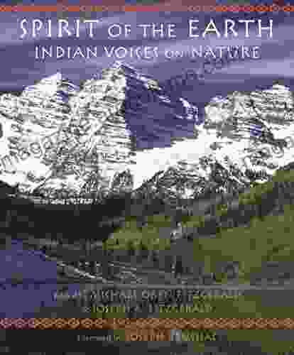 Spirit of the Earth: Indian Voices on Nature (Sacred Worlds)