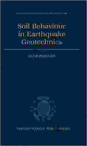 Soil Behaviour In Earthquake Geotechnics (Oxford Engineering Science 46)