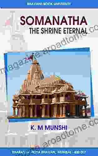 SOMANATHA: THE SHRINE ETERNAL K M Munshi