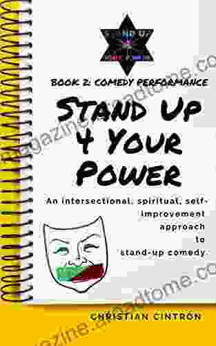 Stand Up 4 Your Power 2: Performance: An intersectional spiritual self improvement approach to stand up comedy