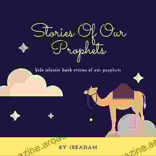 STORIES OF OUR PROPHETS: Stories From The Quran