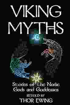 Viking Myths: Stories Of The Norse Gods And Goddesses