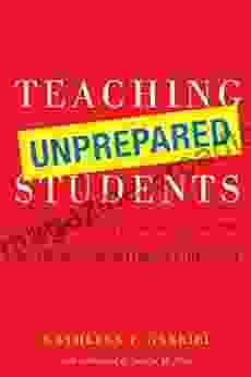 Teaching Unprepared Students: Strategies For Promoting Success And Retention In Higher Education