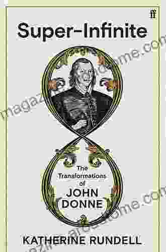 Super Infinite: The Transformations Of John Donne