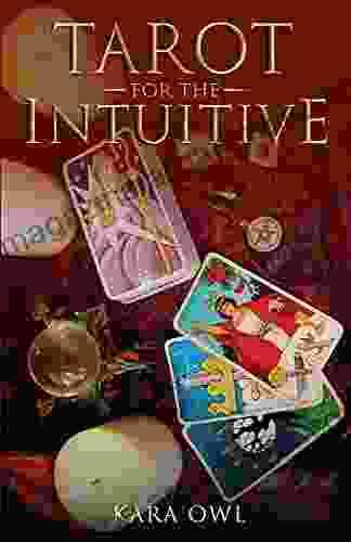 Tarot For The Intuitive Kara Owl