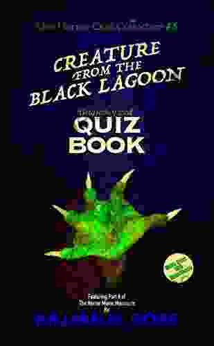 Creature From The Black Lagoon Unauthorized Quiz Book: Mini Horror Quiz Collection #8