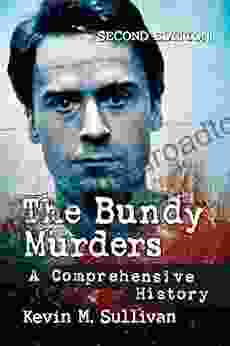 The Bundy Murders: A Comprehensive History 2d ed